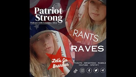 Patriot Strong Rants and Rave Episode 2: Woke is a Joke