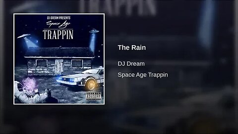 Dj Dream214 - The Rain (Space Age Trappin)