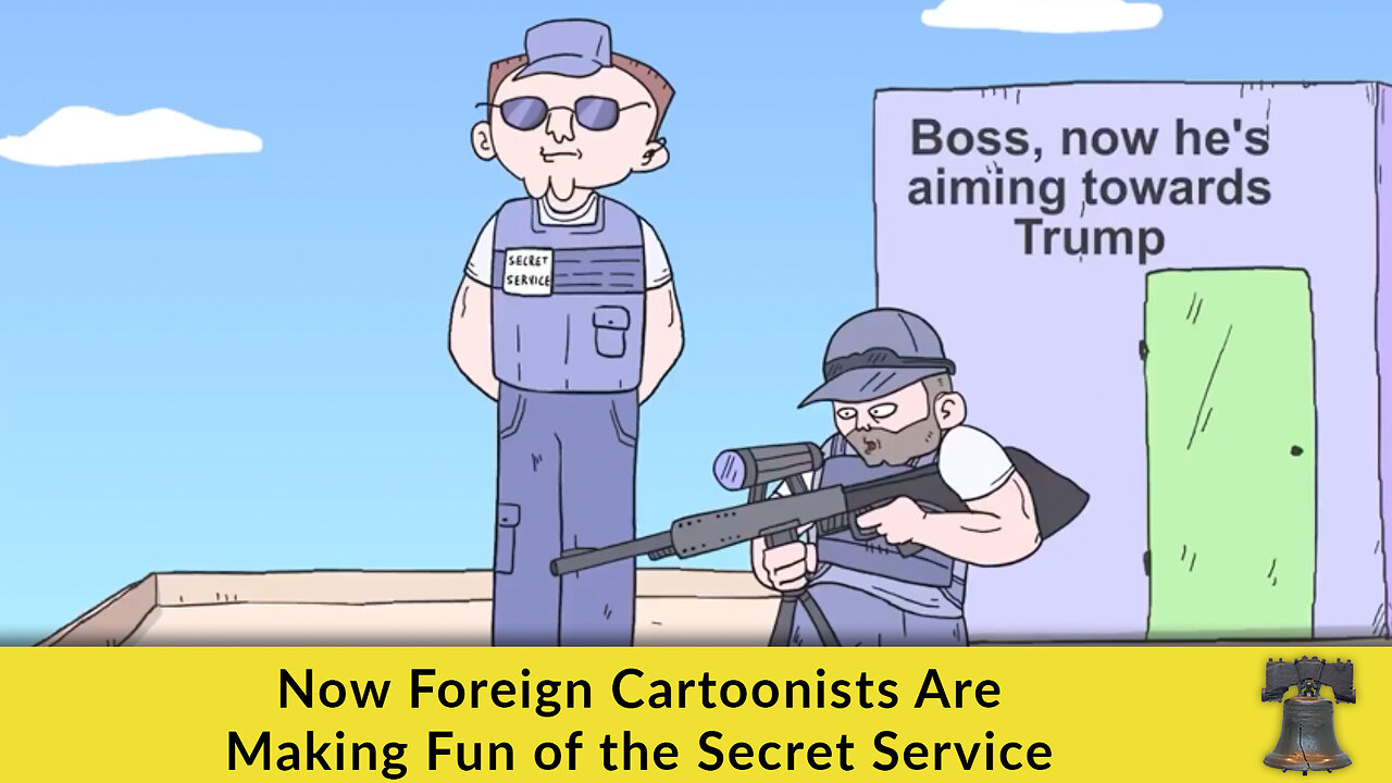 Now Foreign Cartoonists Are Making Fun of the Secret Service