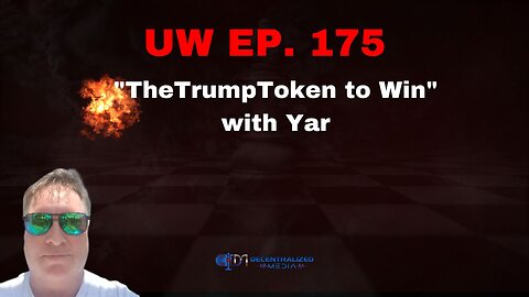 Unrestricted Warfare Ep. 175 | "TheTrumpToken to Win" with Yar