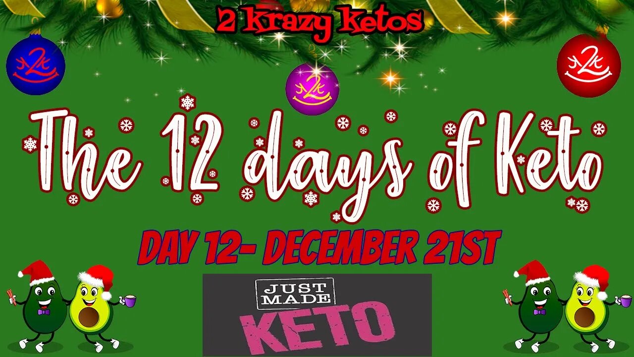 12 Days of Keto - Day 12 - Just Made Keto