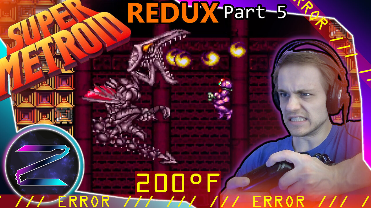 Ridley Melts My System - Super Metroid Redux Part 5 - ZEZ