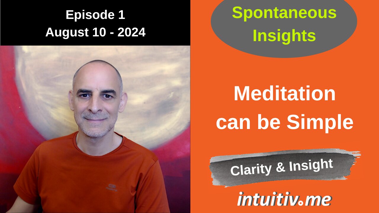 Meditation can be Simple - Spontaneous Insights 1