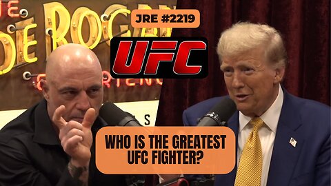 JRE #2219: Who is The Greatest UFC? [Uncensored]