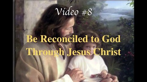 Be Reconciled to God Through Jesus Christ - Jonathan Kleck