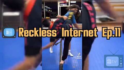 📺Reckless Internet Ep.11