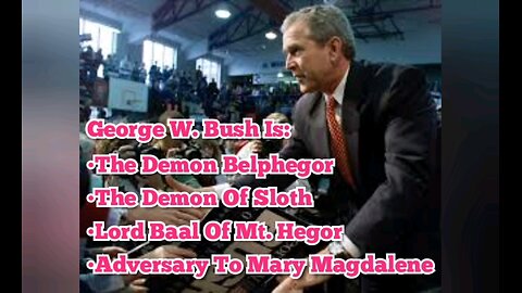 Former US President George W Bush is the Demon Belphegor In Human Skin - The Video Version