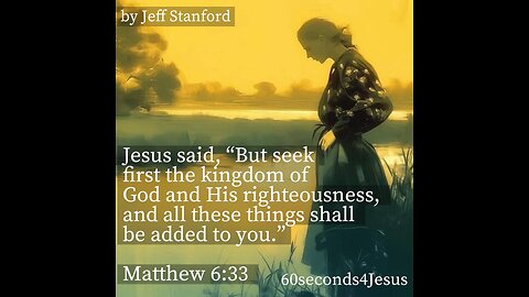 Seek first the kingdom of God.