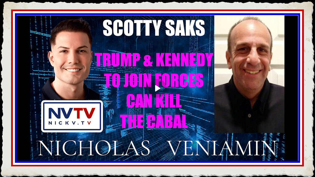 Scotty Saks Discusses Trump Kennedy To Join Forces Can Kill The Cabal with Nicholas Veniamin