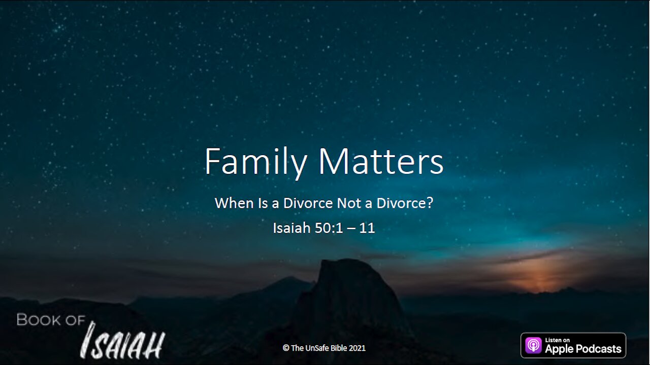 Isaiah 50:1 - 11 Family Matters