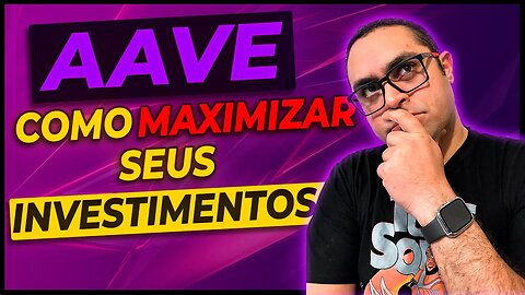 AAVE COMO MAXIMIZAR SEUS INVESTIMENTOS EM CRIPTOMOEDAS:O GUIA COMPLETO.AVVE na pratica