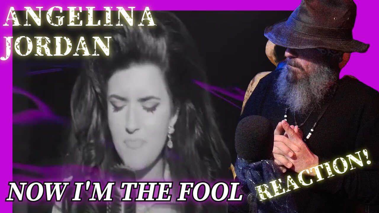 ANGELINA JORDAN - NOW I'M THE FOOL | REACTION & REVIEW