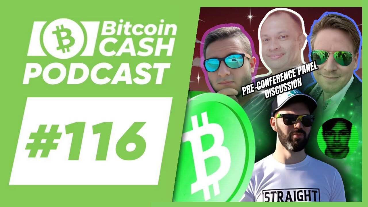 The Bitcoin Cash Podcast #116 @Bliss feat @rayusesbitcoincash, Calin, Fiendish, @RyanGiffin