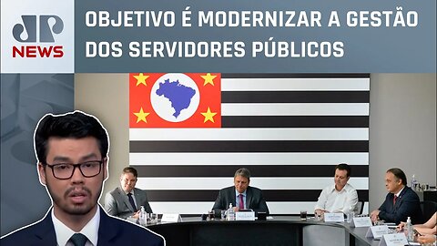 São Paulo inicia preparação de reforma administrativa; Nelson Kobayashi analisa