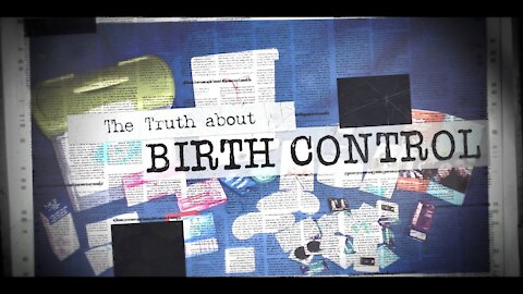 The Truth About Birth Control by FWBC