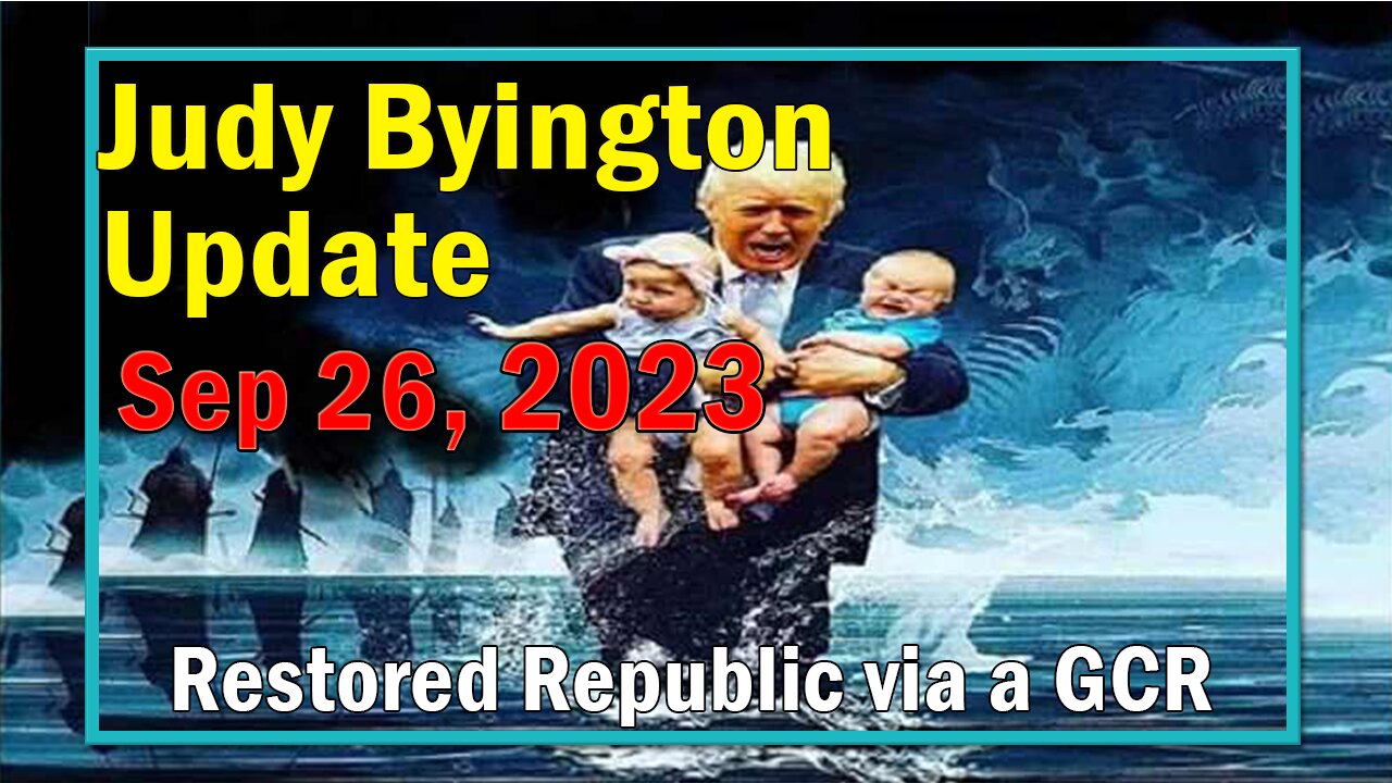 Judy Byington Update as of Sep 26, 2023 - Restored Republic via a GCR