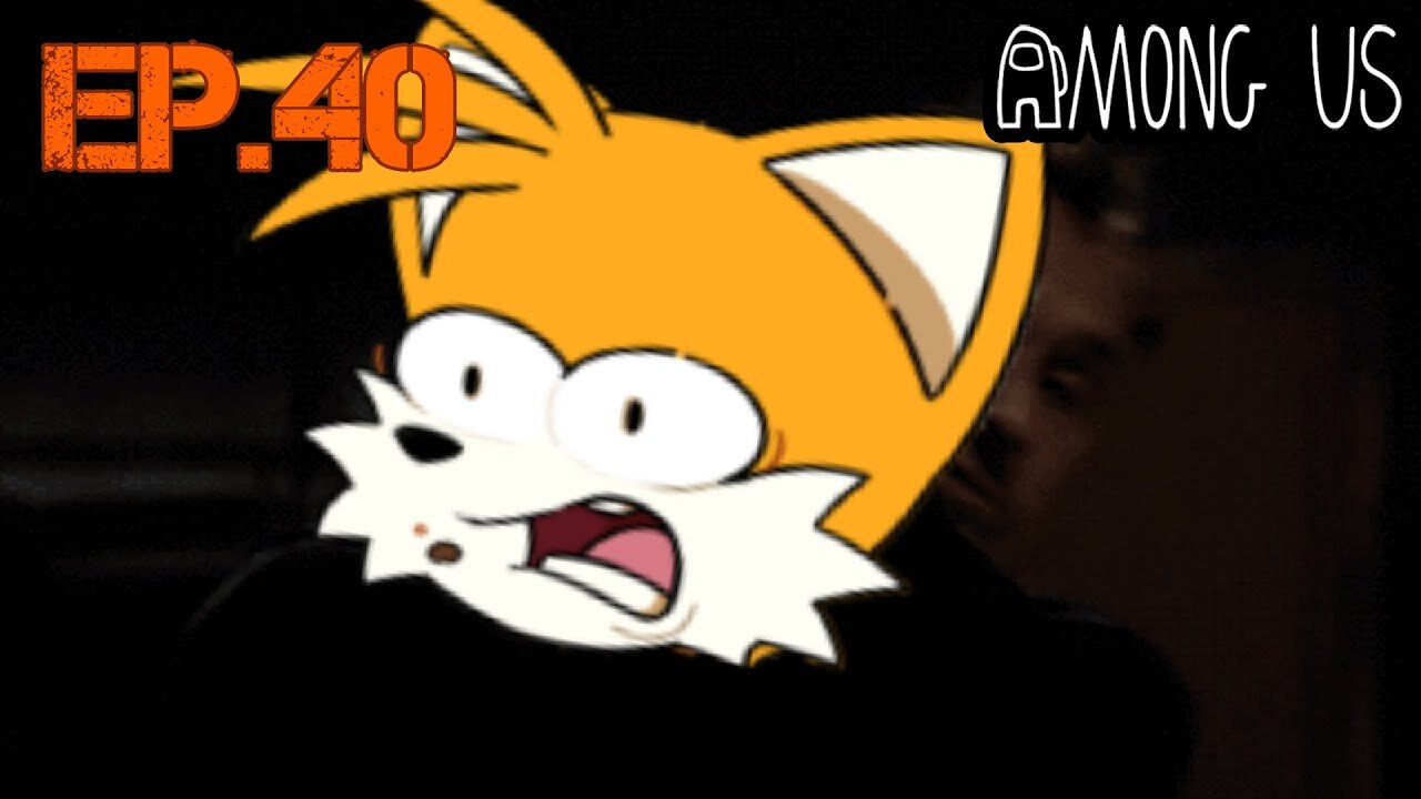 TailslyMoxPlays Among Us[Ep.40]getting my neck snap by Neko in end