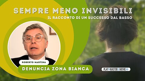 Denuncia Zona Bianca - Sempre meno invisibili