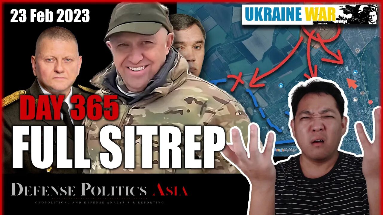 [ Ukraine SITREP ] Day 365 (23/2): Ukraine's Bakhmut northern flank crumbling; Pobjeda surprise