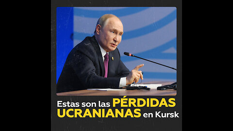 “Mejor que mencionar estas cifras, sería negociar”: Putin sobre las pérdidas ucranianas en Kursk