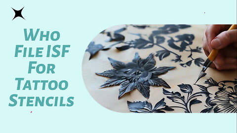 **Title: Navigating ISF Compliance for Tattoo Stencil Imports: Tips and Insights**