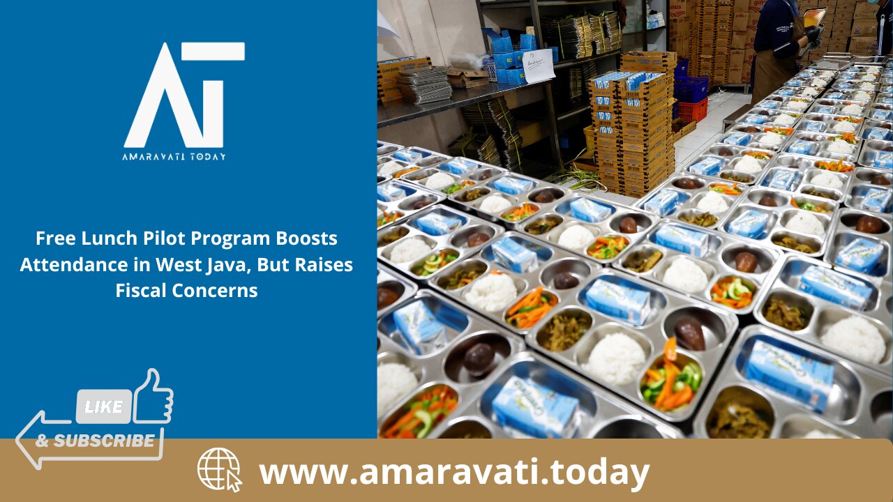 Free Lunch Pilot Program Boosts Attendance in West Java, But Raises Fiscal Concern | Amaravati Today