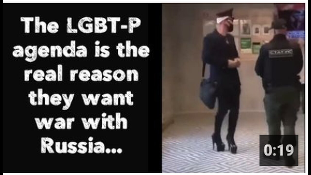 The LGBT-P agenda is the real reason they want war with Russia...