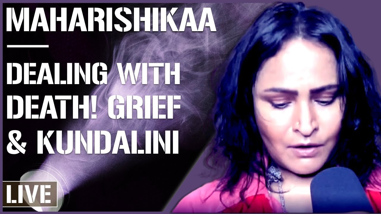 Maharishikaa | Dealing with death - Grief and Kundalini