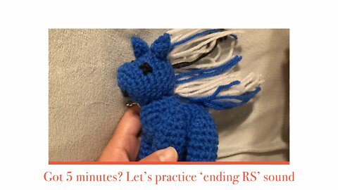 Got 5 min? Let’s practice…RS sound.