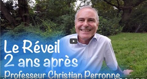 Le Réveil 2 ans après - Professeur Christian Perronne