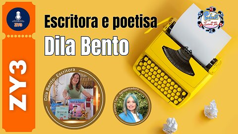 Dila Bento - Escritora e poetisa