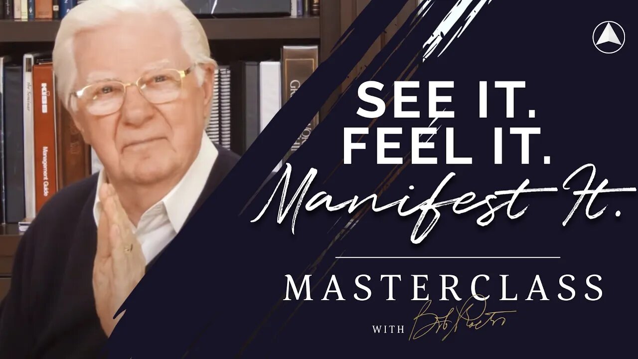 See It, Feel It, Manifest It | Bob Proctor Masterclass Exclusive Preview