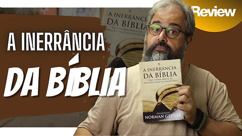 A Inerrância da Bíblia - Review