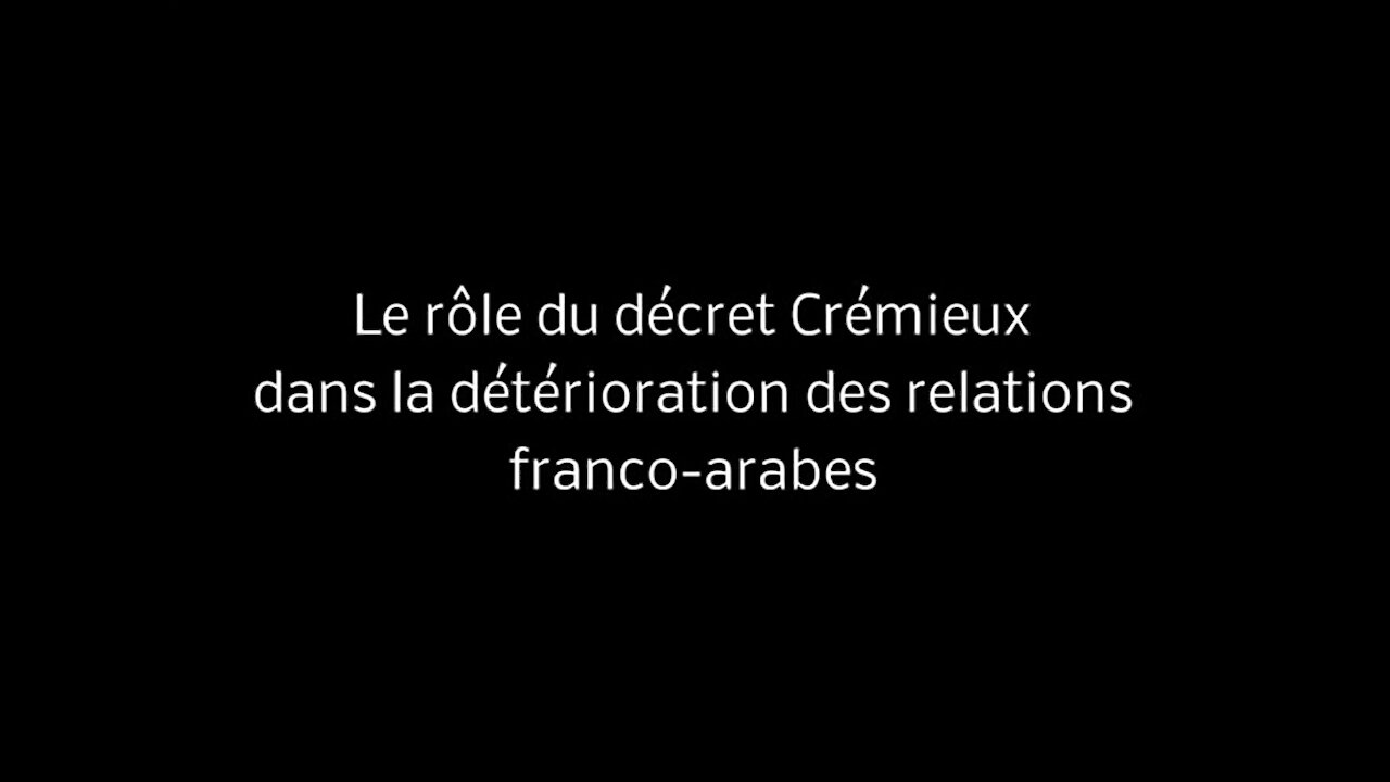 Le rôle du décret Crémieux dans la détérioration des relations franco-arabes