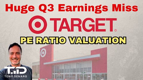 Target Q3 2024 MISS - Why Forward Earnings Expectations Matter - PE Ratio Analysis - TGT