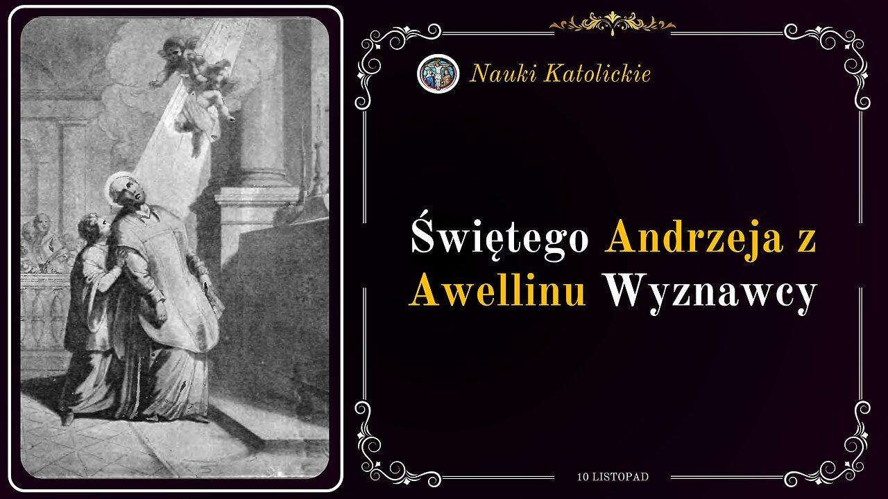 Świętego Andrzeja z Awellinu Wyznawcy | 10 Listopad