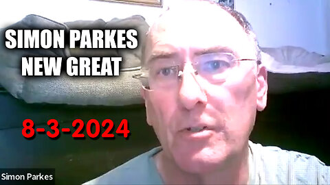 New Simon Parkes Great Intel - 8.3.2024