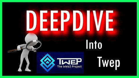 DEEPDIVE into TWEP Token!!!