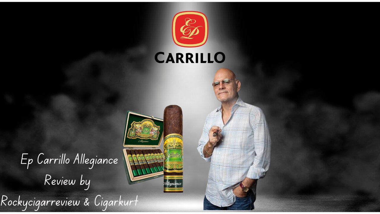 Ep Carillo Allegiance Review By Rockycigarreview & Cigarkurt