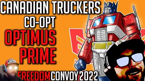 Optimus Prime Co-Opted as Mascot for Freedom Convoy 2022