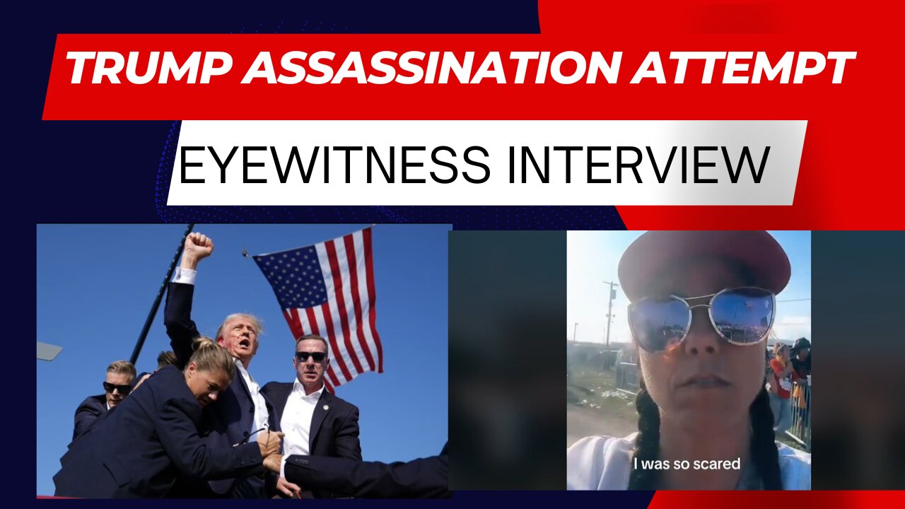 Trump assassination attempt eyewitness interview