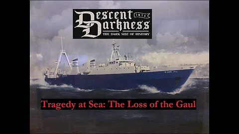 Tragedy at Sea: The Loss of the Gaul