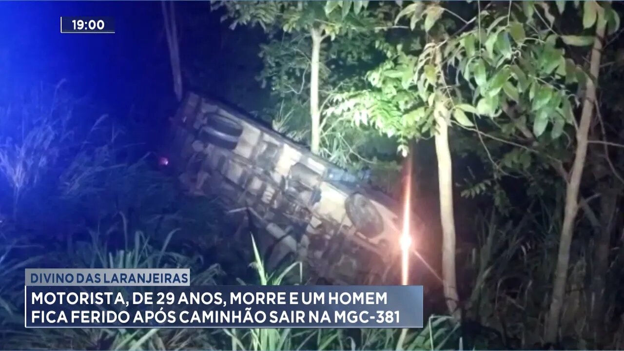 Divino das Laranjeiras: Motorista, de 29 Anos, Morre e um Homem fica Ferido na MGC-381.