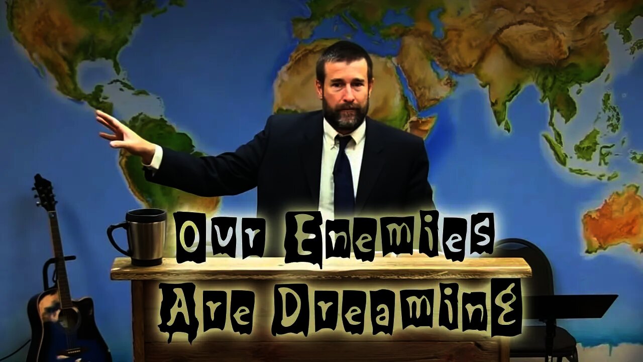 Our Enemies Are Dreaming | Sermon by Pastor Anderson