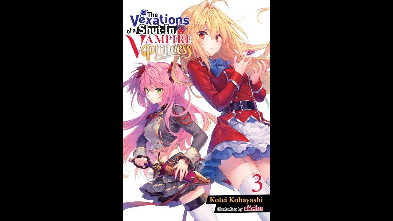 The Vexations of a Shut In Vampire Princess Volume 3