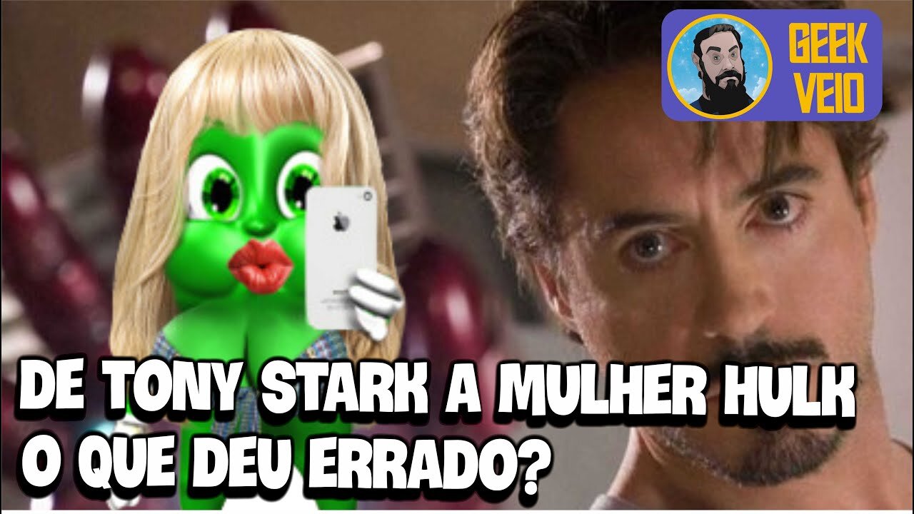 De Tony Stark a Mulher Hulk O Que Aconteceu?