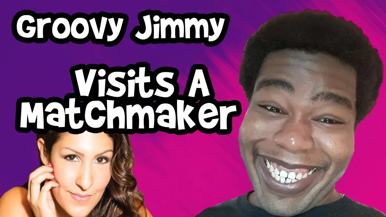 Groovy Jimmy Has a Consultation With a Matchmaker