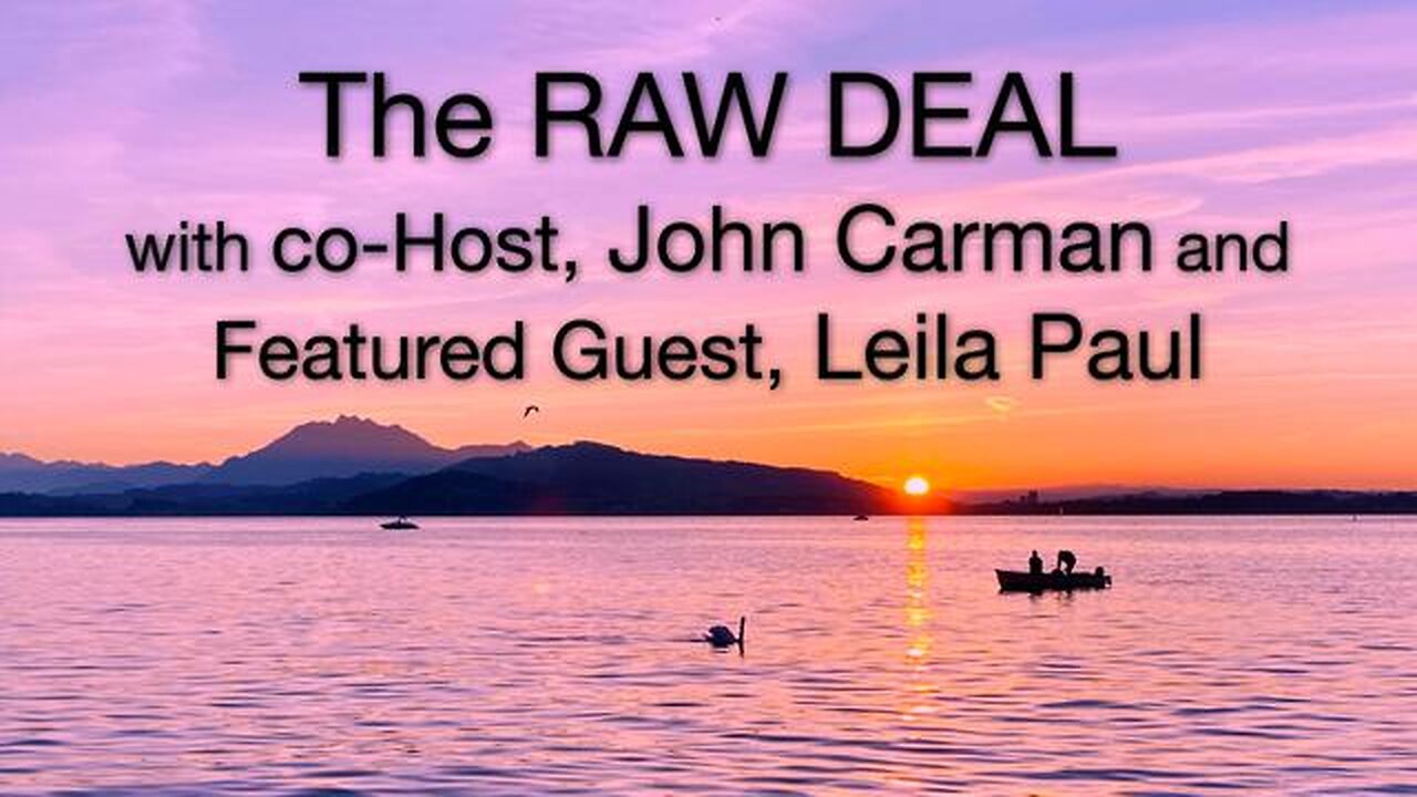 The Raw Deal (11 October 2024) with co-host John Carman and special featured guest Leila Paul