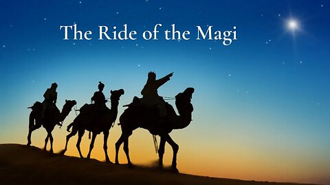 The Ride of the Magi