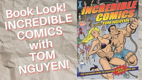 Book Look ! INCREDIBLE COMICS with TOM NGUYEN